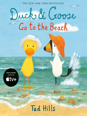 cover image of Duck & Goose Go to the Beach